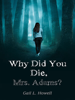 cover image of Why Did You Die, Mrs. Adams?